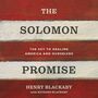 Solomon Promise: The Key to Healing America and Ourselves