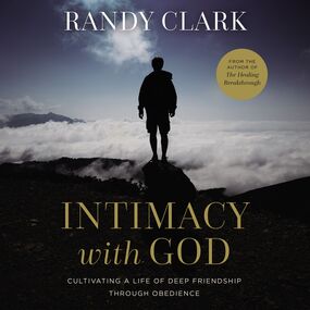 Intimacy with God: Cultivating a Life of Deep Friendship Through Obedience