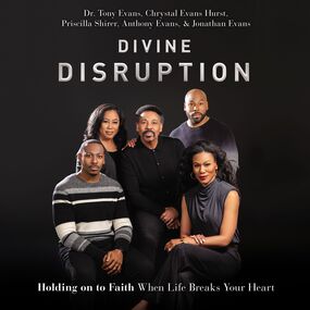 Divine Disruption: Holding on to Faith When Life Breaks Your Heart