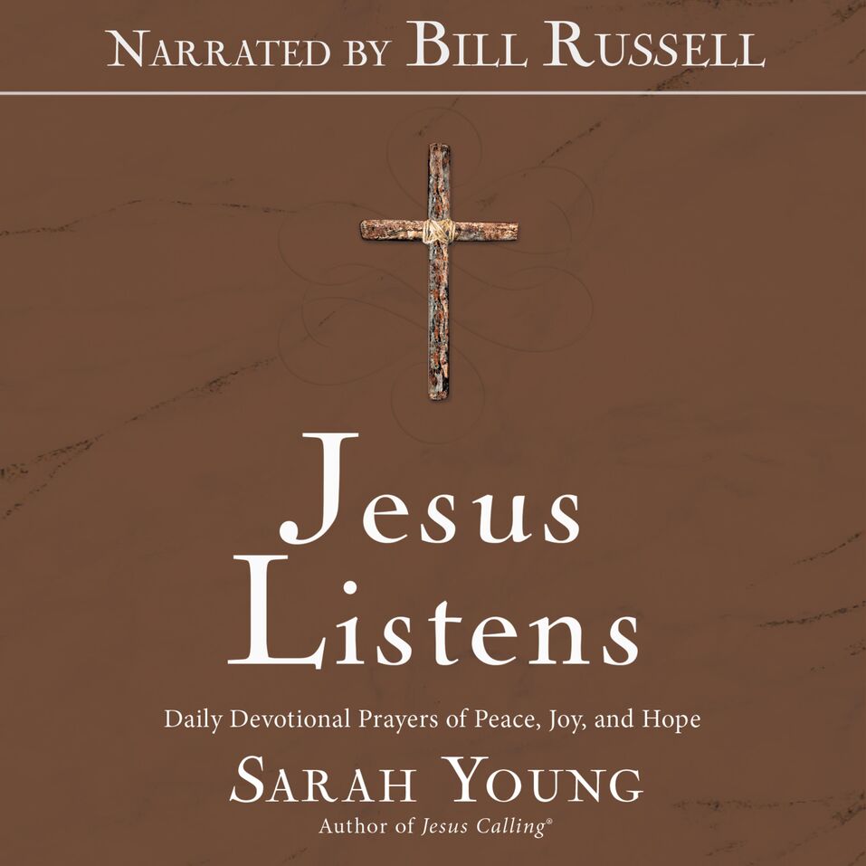 Jesus Listens (Narrated by Bill Russell): Daily Devotional Prayers of ...
