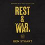 Rest and War: Rhythms of a Well-Fought Life