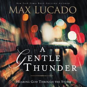 Gentle Thunder: Hearing God Through the Storm