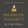 Prophetic Integrity: Aligning Our Words with God's Word