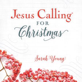 Jesus Calling for Christmas, with full Scriptures