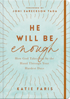He Will Be Enough: How God Takes You by the Hand Through Your Hardest Days