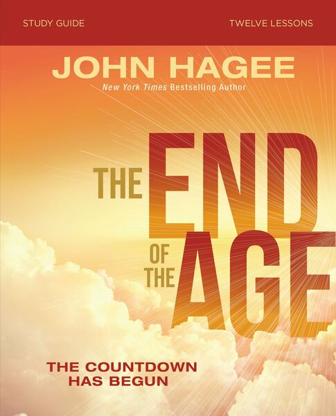 End of the Age Study Guide: The Countdown Has Begun