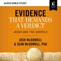 Evidence That Demands a Verdict: Audio Bible Studies: Jesus and the Gospels