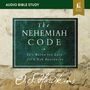 Nehemiah Code: Audio Bible Studies: It's Never Too Late for a New Beginning