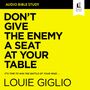 Don't Give the Enemy a Seat at Your Table: Audio Bible Studies: It's Time to Win the Battle of Your Mind