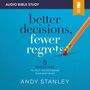 Better Decisions, Fewer Regrets: Audio Bible Studies