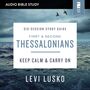 1 and   2 Thessalonians: Audio Bible Studies: Keep Calm and Carry On