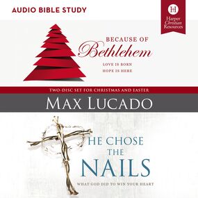 Because of Bethlehem/He Chose the Nails: Audio Bible Studies: Love is Born, Hope is Here