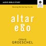Altar Ego: Audio Bible Studies