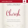 Cherish: Audio Bible Studies: The One Word That Changes Everything for Your Marriage