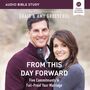 From This Day Forward: Audio Bible Studies: Five Commitments to Fail-Proof Your Marriage