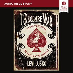 I Declare War: Audio Bible Studies: Four Keys to Winning the Battle with Yourself