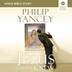 Jesus I Never Knew: Audio Bible Studies: Six Sessions on the Life of Christ