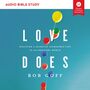 Love Does: Audio Bible Studies: Discover a Secretly Incredible Life in an Ordinary World