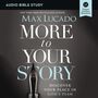More to Your Story: Audio Bible Studies: Discover Your Place in God's Plan