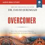 Overcomer: Audio Bible Studies: Live a Life of Unstoppable Strength, Unmovable Faith, and Unbelievable Power