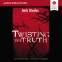 Twisting the Truth: Audio Bible Studies: Learning to Discern in a Culture of Deception