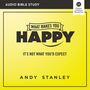 What Makes You Happy: Audio Bible Studies: It's Not What You'd Expect