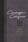 Courage to Conquer: 365 Devotions from Joshua, Judges, and Ruth