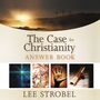 Case for Christianity Answer Book