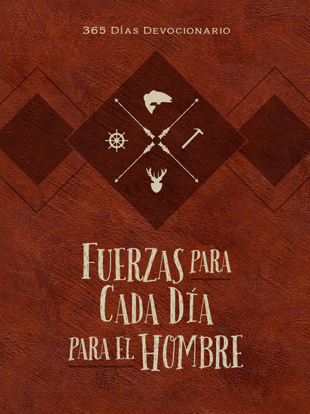 Fuerzas para cada día para el hombre: 365 días devocionario