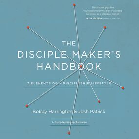 Disciple Maker's Handbook: Seven Elements of a Discipleship Lifestyle
