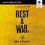 Rest and War: Audio Bible Studies: A Field Guide for the Spiritual Life