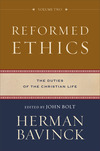 Reformed Ethics : Volume 2: The Duties of the Christian Life