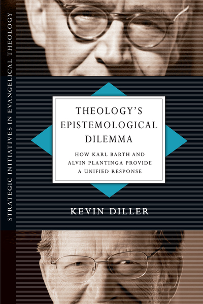 Theology's Epistemological Dilemma: How Karl Barth and Alvin Plantinga Provide a Unified Response