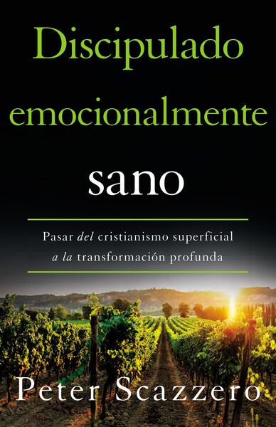 Discipulado emocionalmente sano: Pasar del cristianismo superficial a la transformación profunda