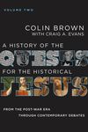 History of the Quests for the Historical Jesus, Volume 2: From the Post-War Era through Contemporary Debates