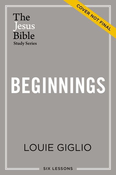 Beginnings Bible Study Guide: The Story of How All Things Were Created by God and for God