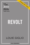 Revolt Bible Study Guide: The Story of God’s Pursuit of Imperfect People