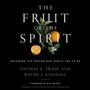Fruit of the Spirit: Becoming the Person God Wants You to Be