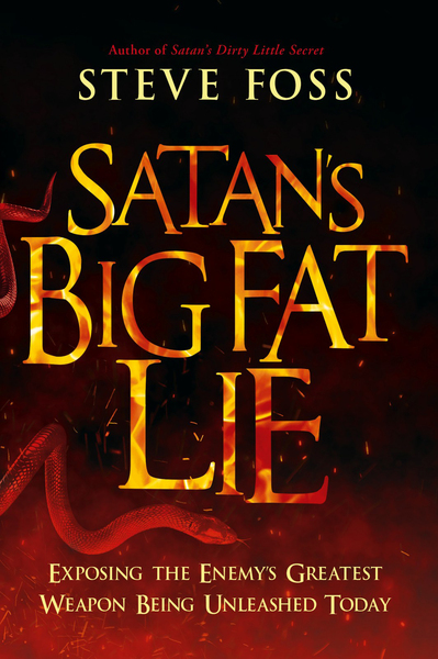 Satan's Big Fat Lie: Exposing the Enemy's Greatest Weapon Being Unleashed  Today - Olive Tree Bible Software