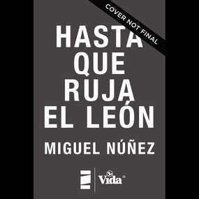 Hasta que ruja el León: Firmes en la batalla por la verdad