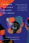 Reading the Bible Around the World: A Student’s Guide to Global Hermeneutics