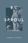 R.C. Sproul: Una vida