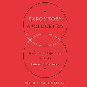 Expository Apologetics