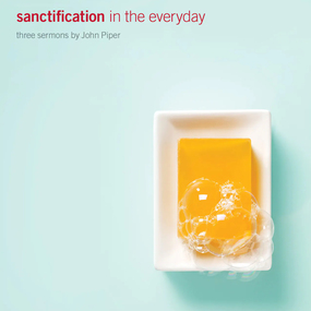 Sanctification in the Everyday