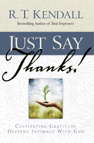 Just Say Thanks: Cultivating Gratitude Deepens Intimacy With God