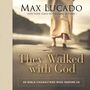 They Walked with God: 40 Bible Characters Who Inspire Us