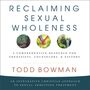 Reclaiming Sexual Wholeness: An Integrative Christian Approach to Sexual Addiction Treatment