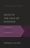 Faith in the Face of Apostasy: The Gospel According to Elijah & Elisha