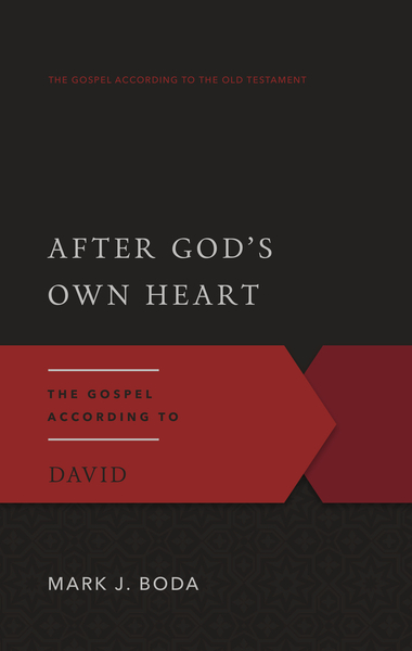 After God's Own Heart: The Gospel According to David