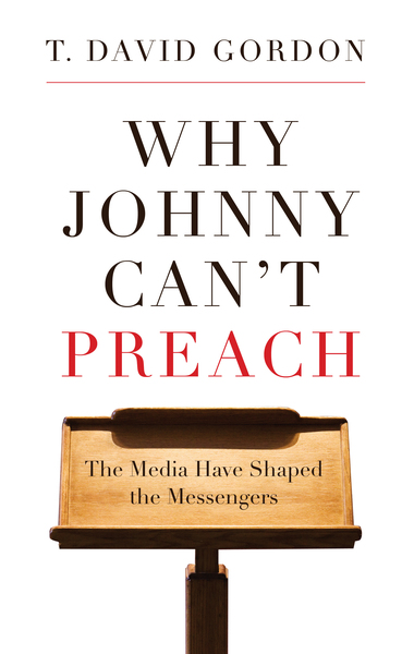 Why Johnny Can’t Preach: The Media Have Shaped the Messengers